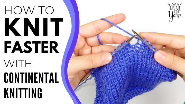 How to Knit Faster with Continental Knitting - Yay For Yarn