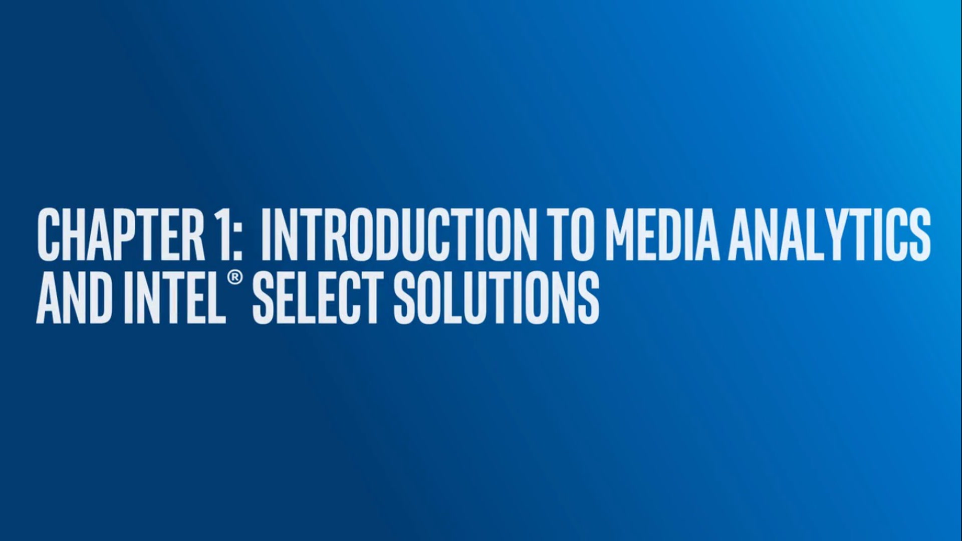 Chapter 1: Introduction to Media Analytics in Visual Cloud