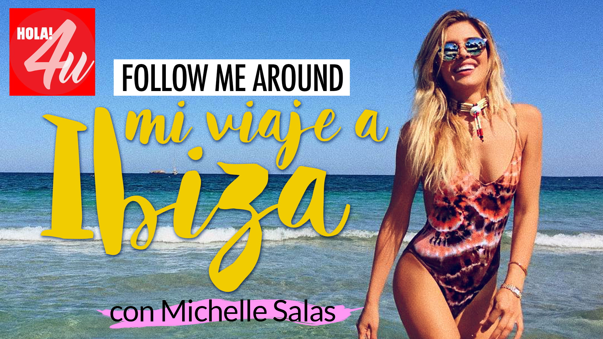 Mi viaje a Ibiza con Michelle Salas