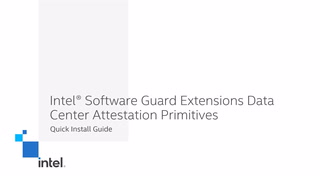 Intel® Software Guard Extensions Data Center Attestation Primitives (Intel® SGX DCAP): Quick Install Guide