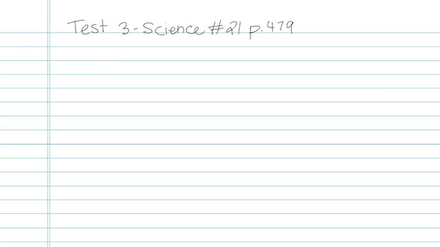 Test 3 - Science - Question 21