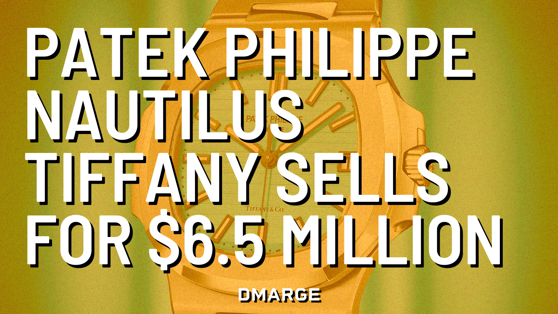 Patek Philippe Tiffany Nautilus $6.5 Million Auction Price