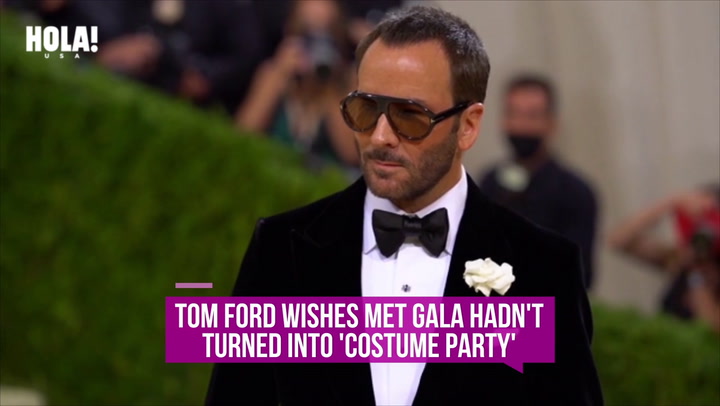 Tom Ford criticizes Met Gala looks: ‘It’s turned into a costume party’