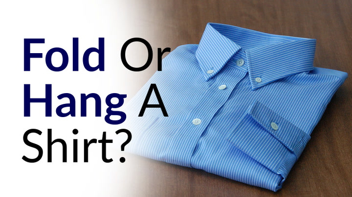 Which Clothes Should You Hang or Fold?