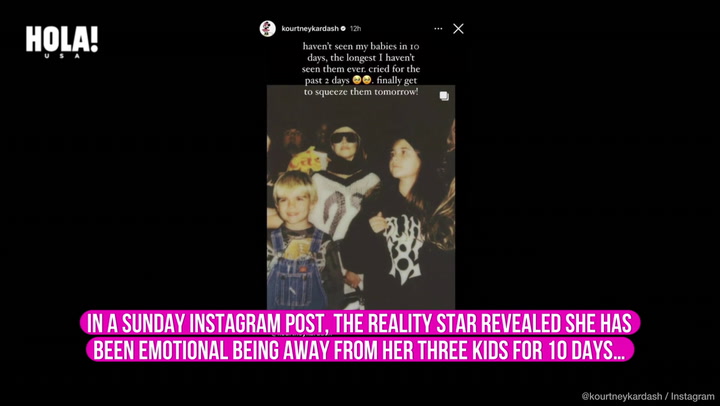 Kourtney Kardashian’s emotional reaction after not seeing her kids for 10 days