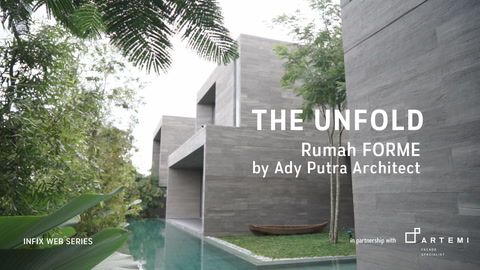 THE UNFOLD: Rumah FORME by Ady Putra Architect