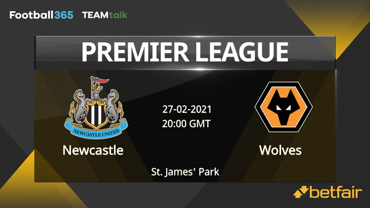 Newcastle v Wolves Match Preview, February 27, 2021