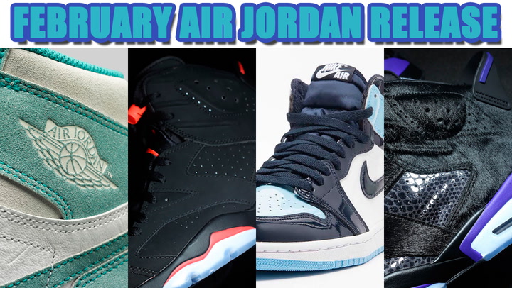 February 2019 Air Jordan Release Dates 