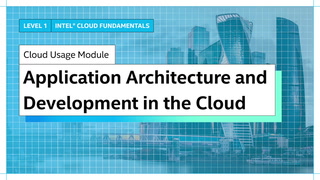 Chapter 1: Application Architecture and Development in the Cloud