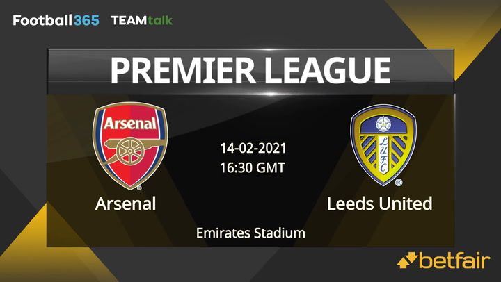 Arsenal v Leeds United Match Preview, February 14, 2021