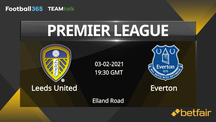 Leeds United v Everton Match Preview, February 03, 2021
